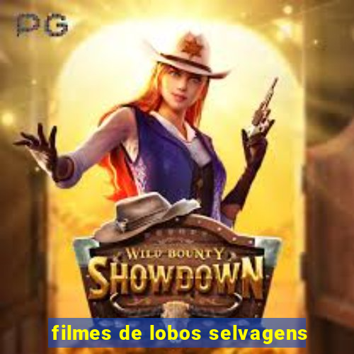 filmes de lobos selvagens